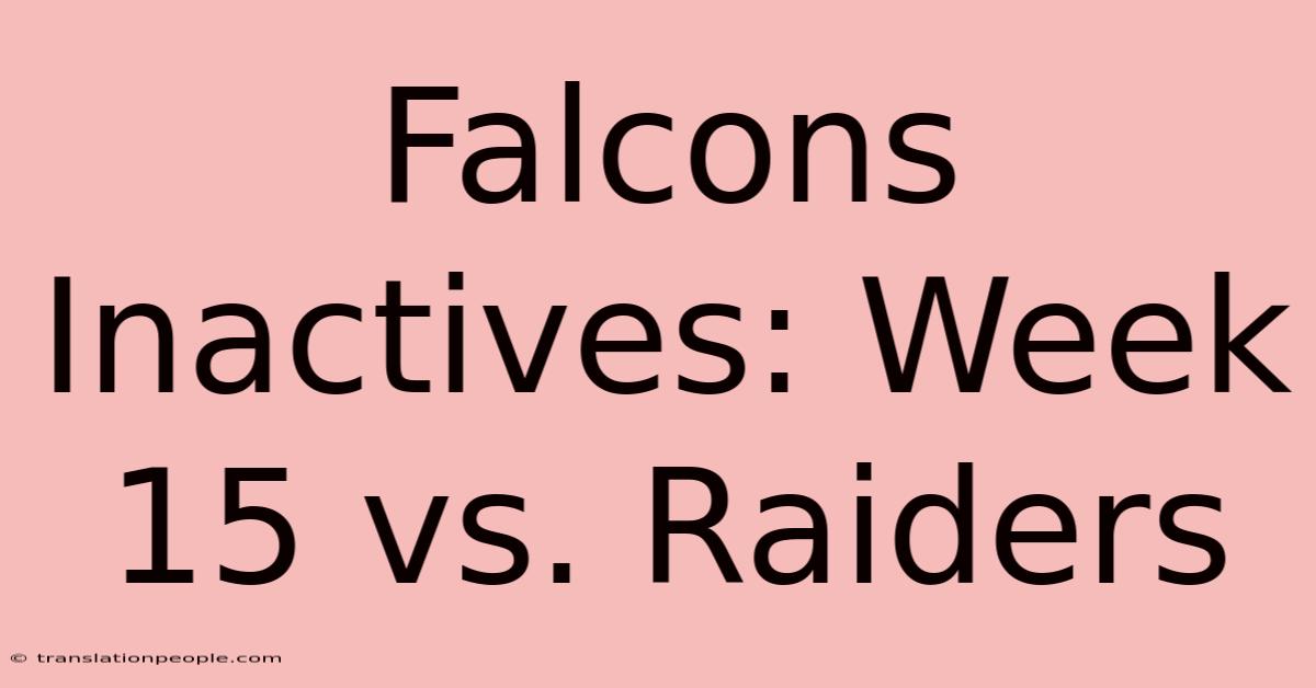 Falcons Inactives: Week 15 Vs. Raiders