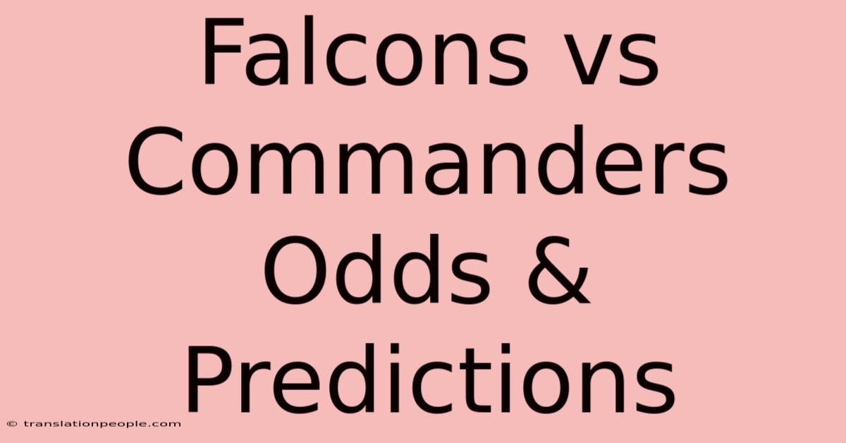 Falcons Vs Commanders Odds & Predictions