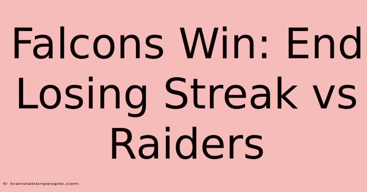 Falcons Win: End Losing Streak Vs Raiders