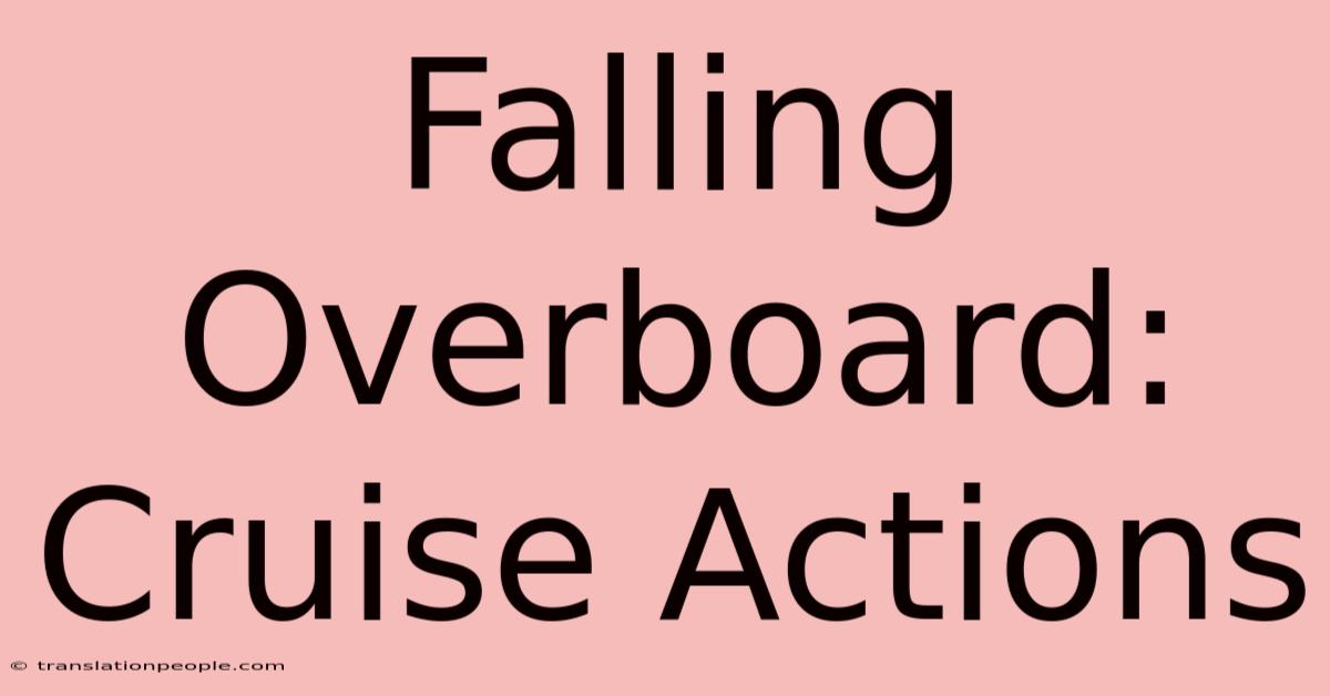 Falling Overboard: Cruise Actions