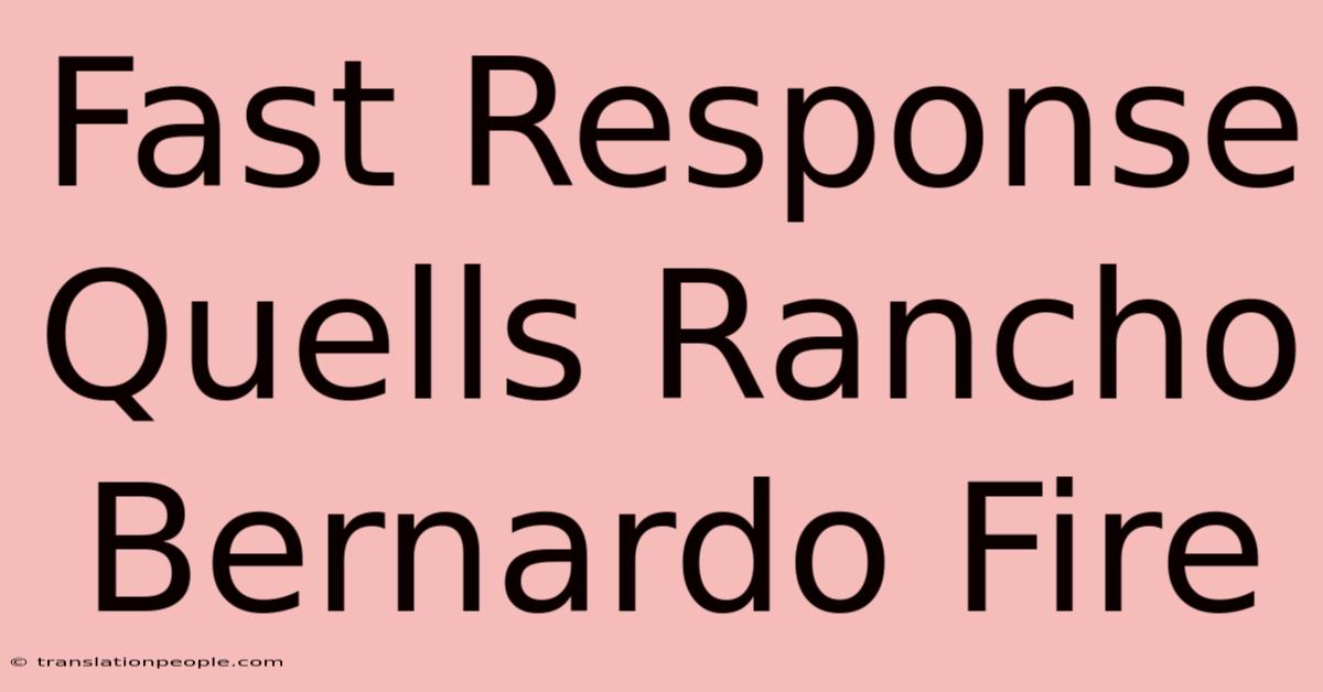 Fast Response Quells Rancho Bernardo Fire