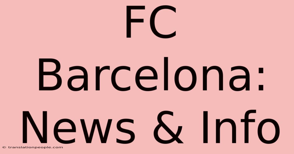 FC Barcelona: News & Info