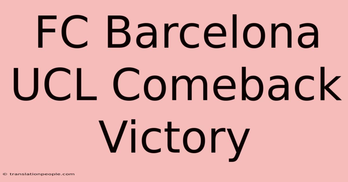 FC Barcelona UCL Comeback Victory