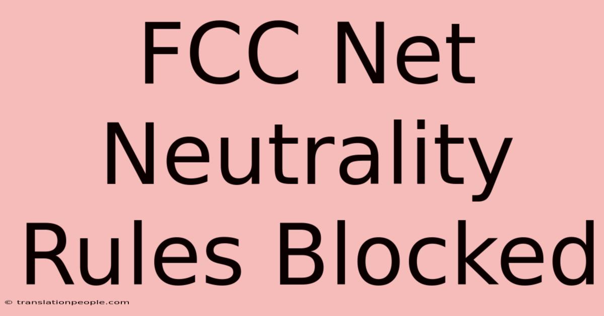 FCC Net Neutrality Rules Blocked