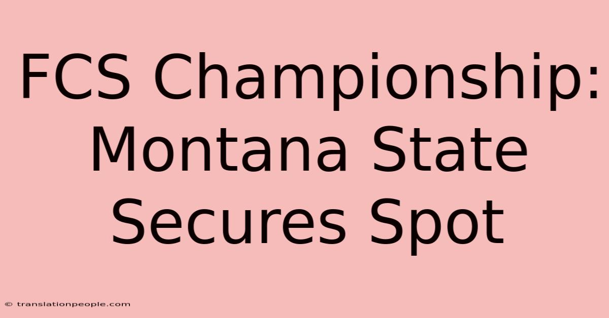 FCS Championship: Montana State Secures Spot