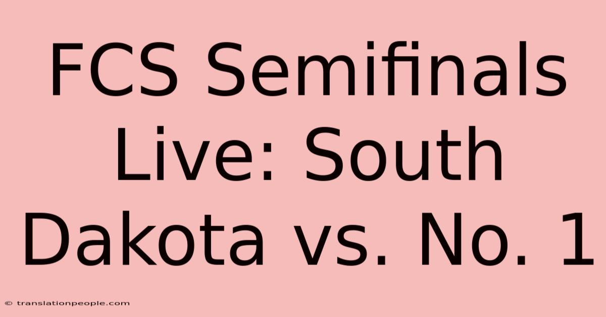 FCS Semifinals Live: South Dakota Vs. No. 1