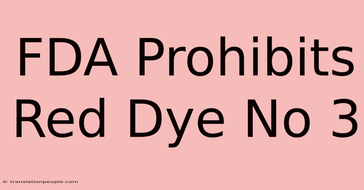 FDA Prohibits Red Dye No 3