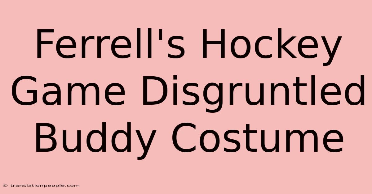 Ferrell's Hockey Game Disgruntled Buddy Costume