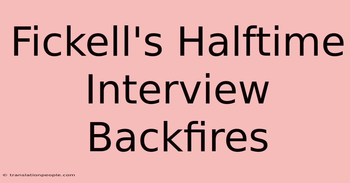 Fickell's Halftime Interview Backfires