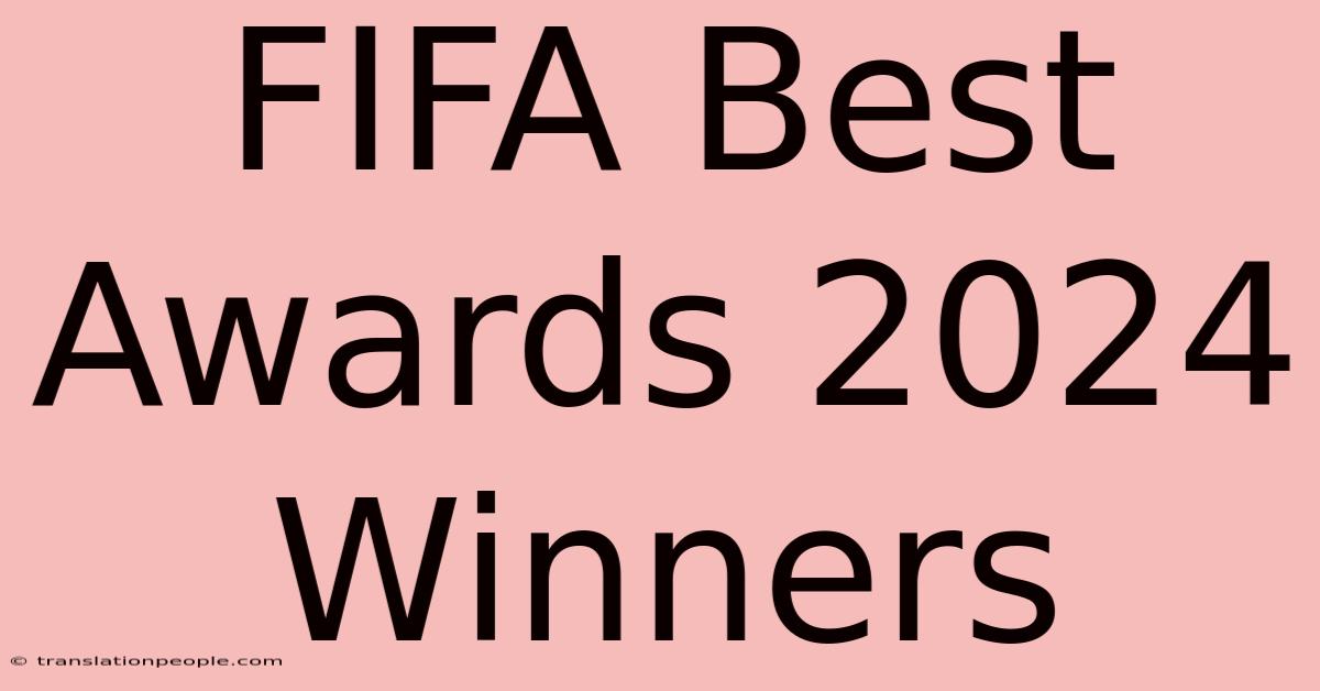 FIFA Best Awards 2024 Winners