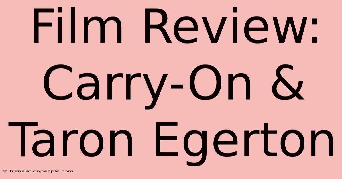 Film Review: Carry-On & Taron Egerton