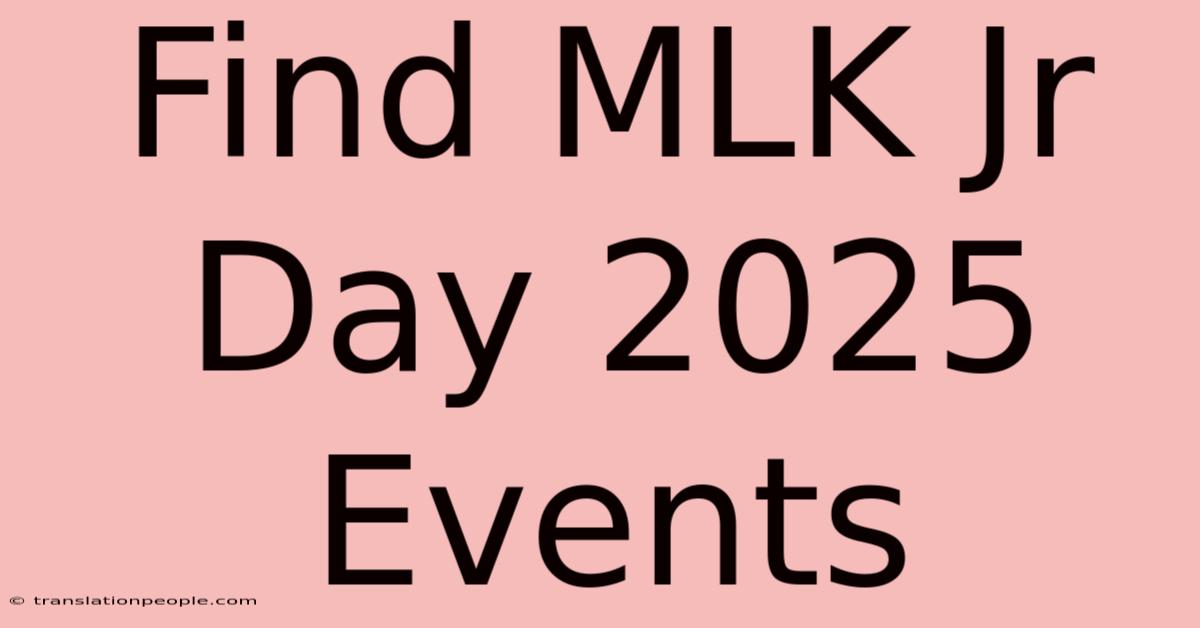 Find MLK Jr Day 2025 Events