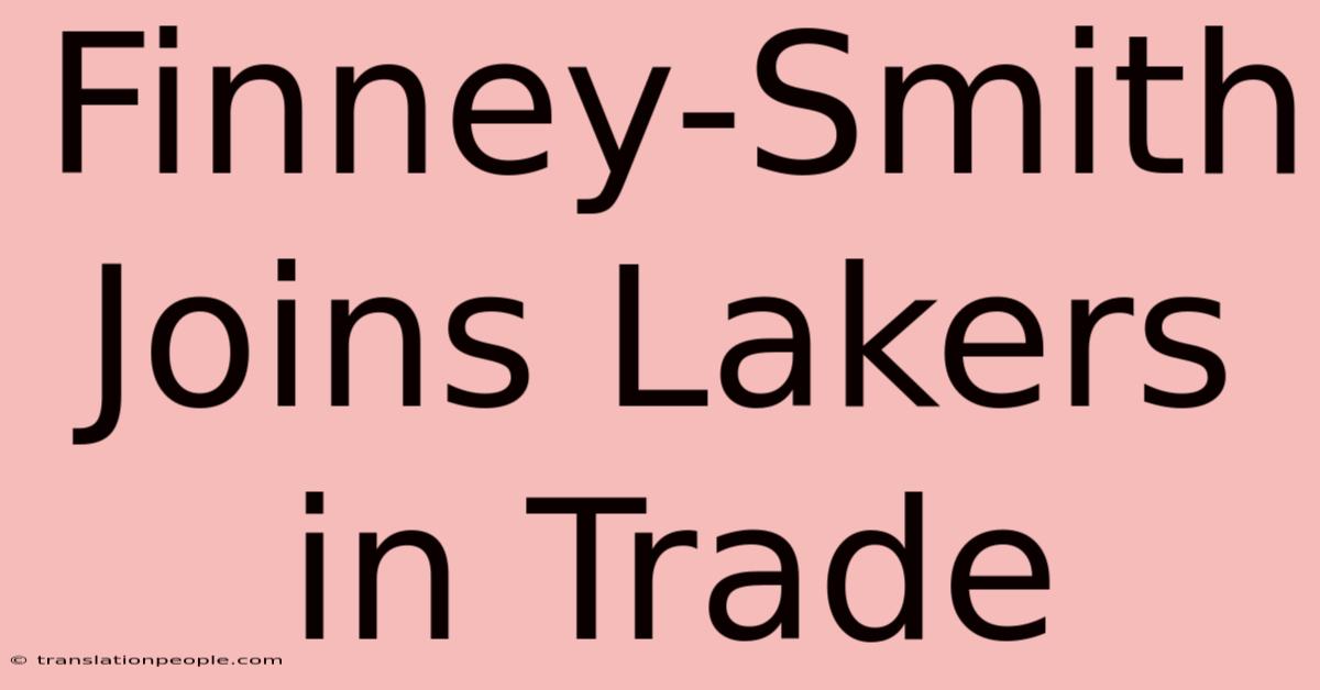 Finney-Smith Joins Lakers In Trade