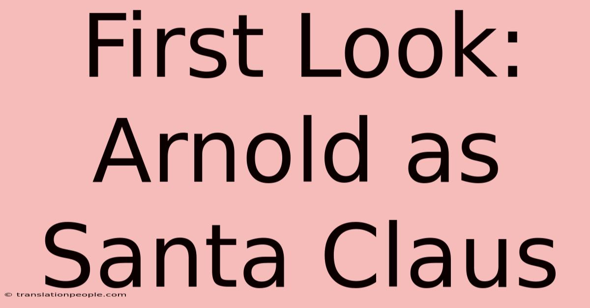 First Look: Arnold As Santa Claus