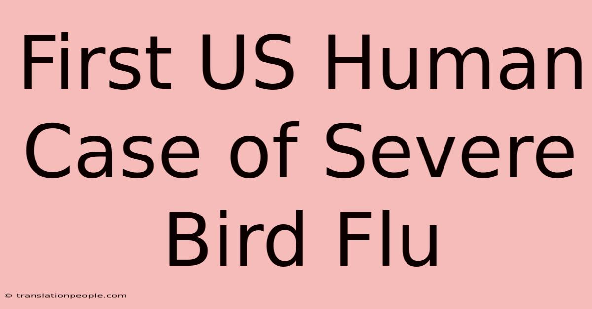 First US Human Case Of Severe Bird Flu