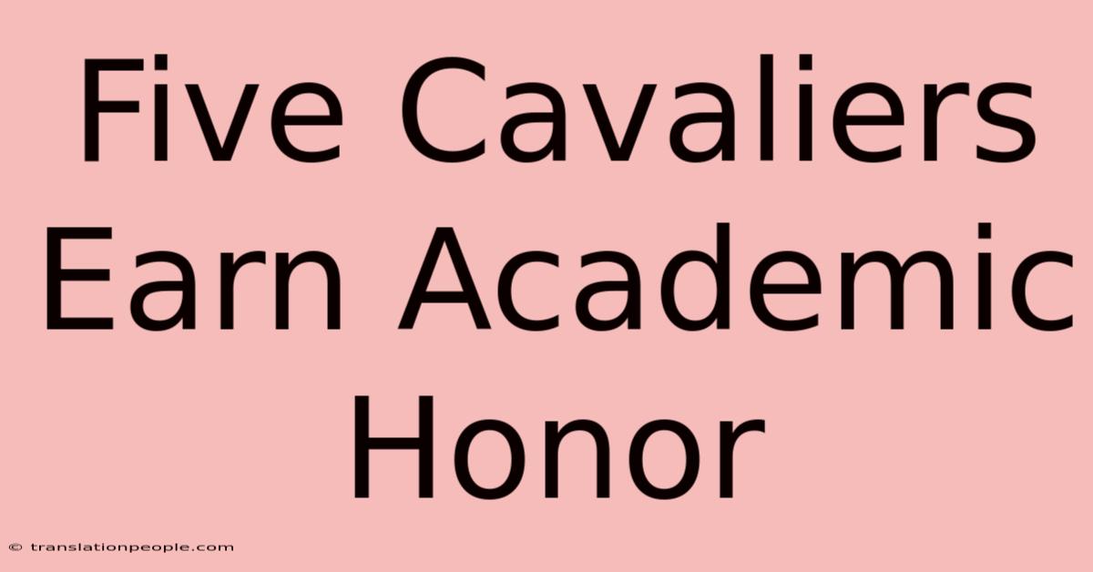 Five Cavaliers Earn Academic Honor