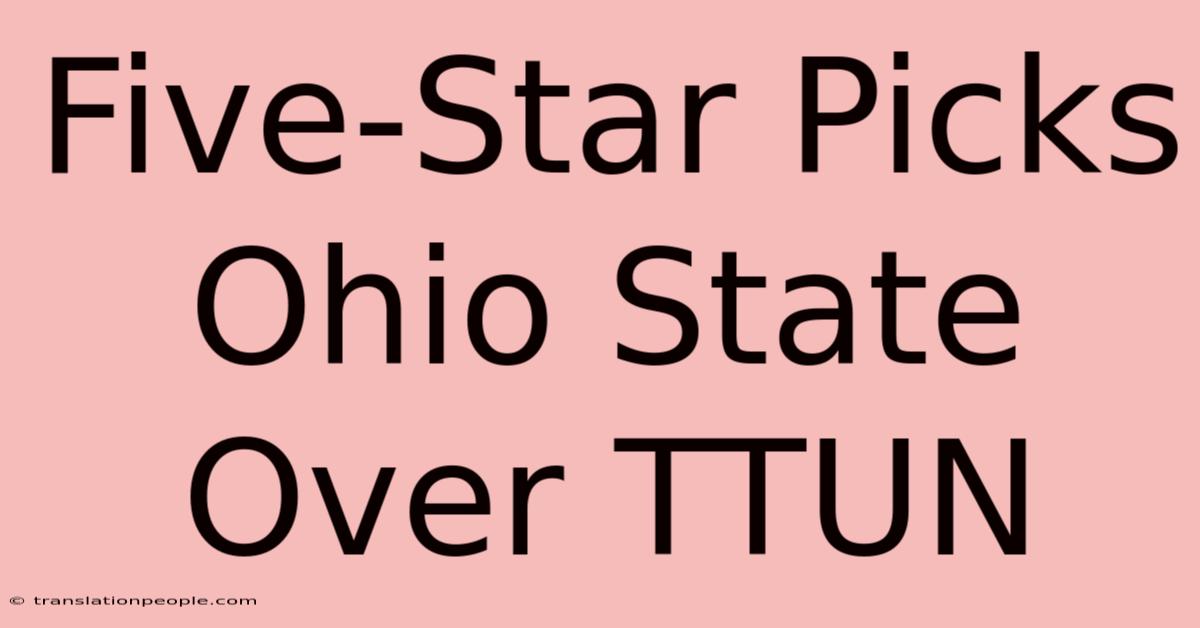 Five-Star Picks Ohio State Over TTUN