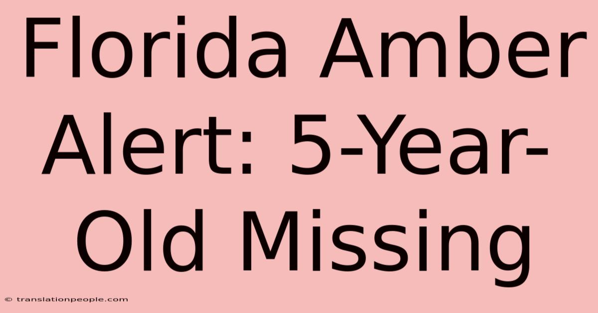 Florida Amber Alert: 5-Year-Old Missing