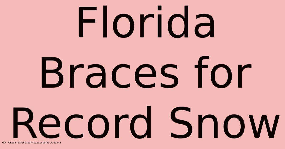 Florida Braces For Record Snow