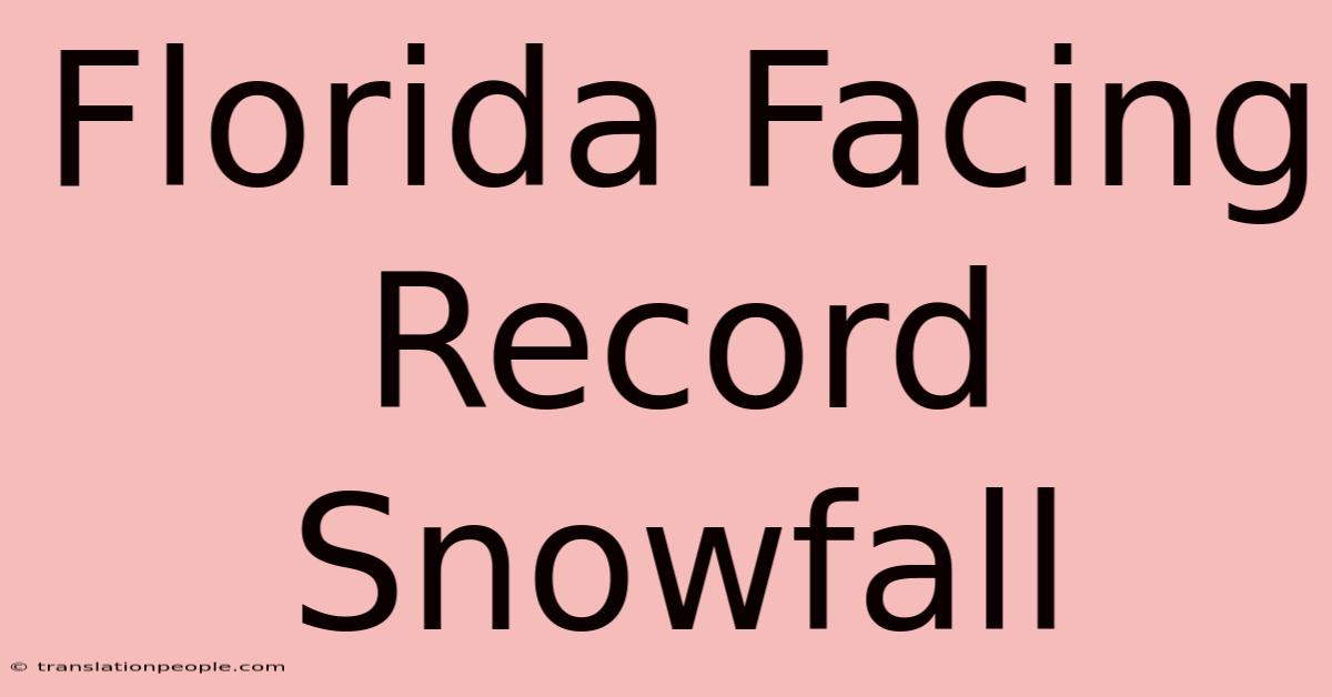 Florida Facing Record Snowfall