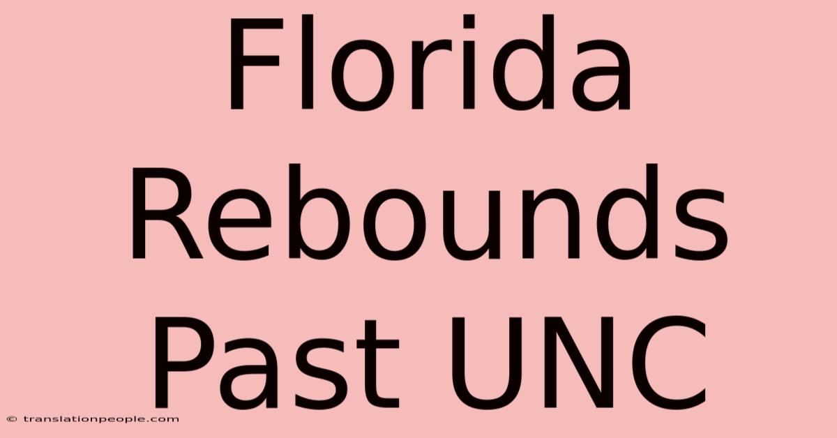 Florida Rebounds Past UNC