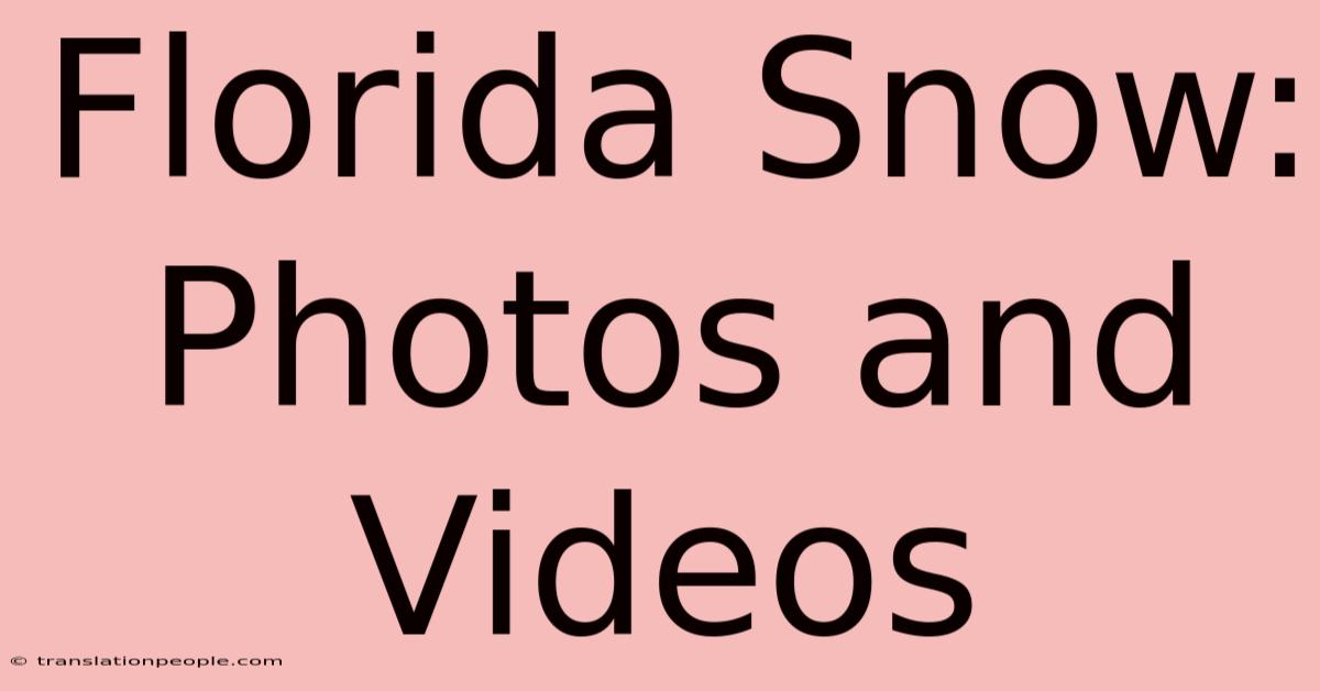 Florida Snow: Photos And Videos