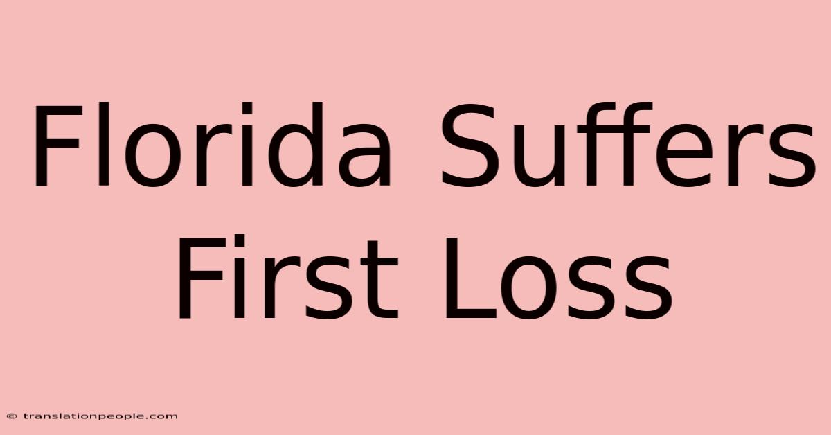 Florida Suffers First Loss