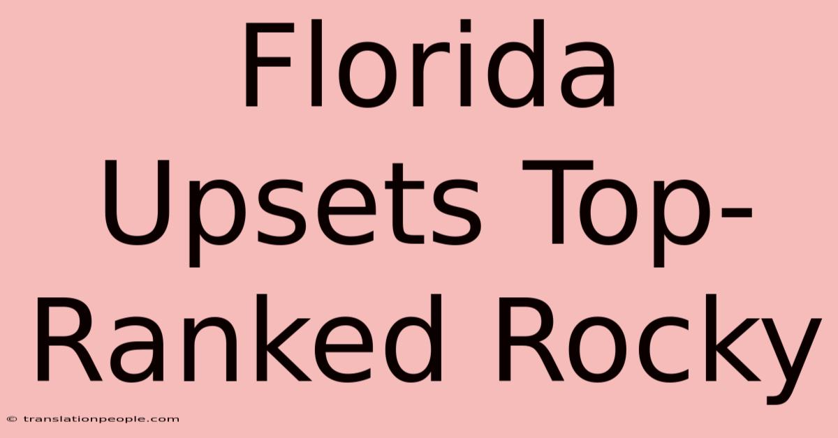 Florida Upsets Top-Ranked Rocky