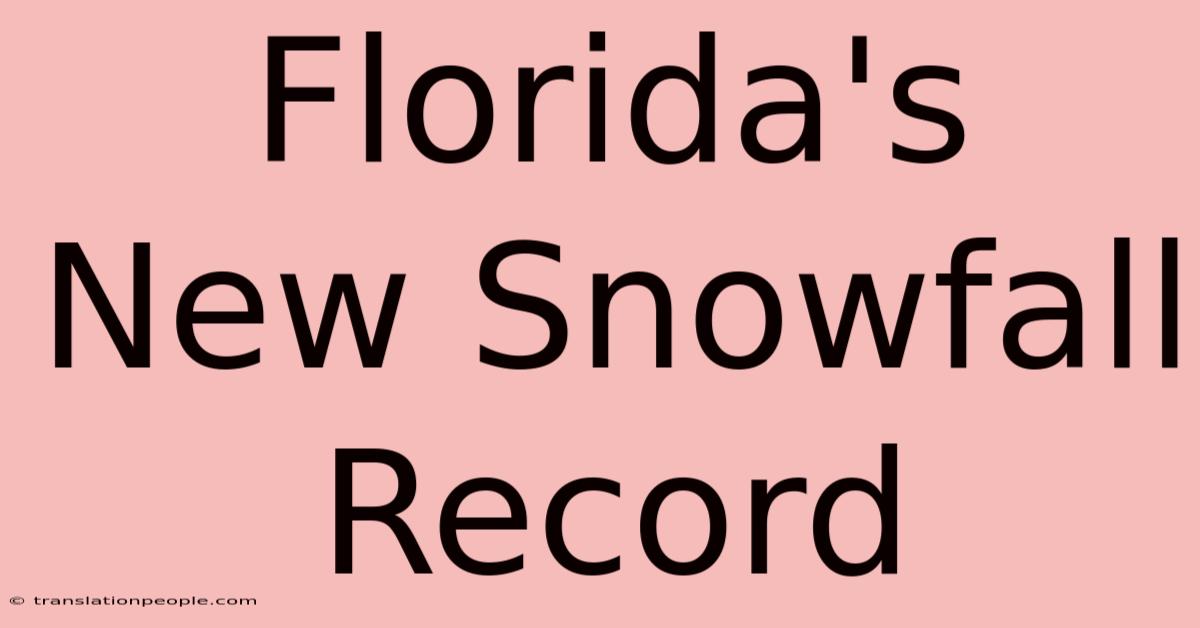 Florida's New Snowfall Record