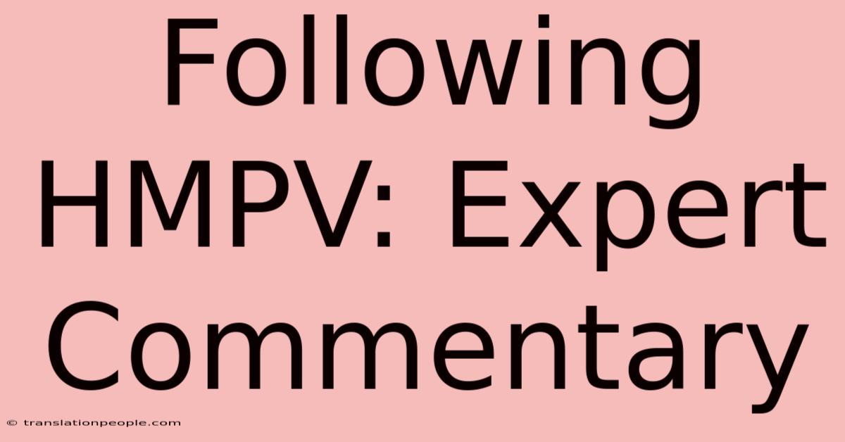 Following HMPV: Expert Commentary