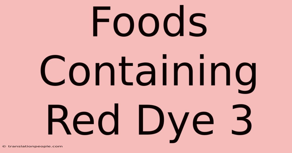 Foods Containing Red Dye 3