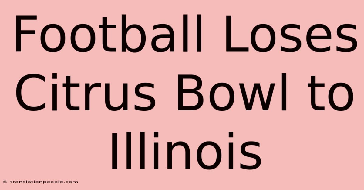 Football Loses Citrus Bowl To Illinois