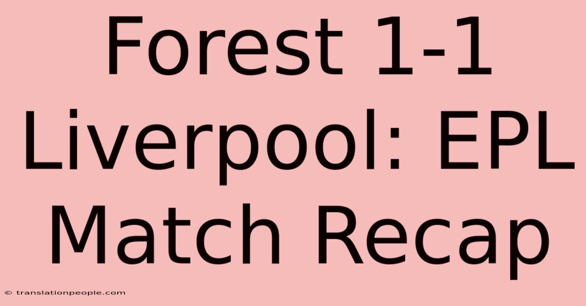 Forest 1-1 Liverpool: EPL Match Recap