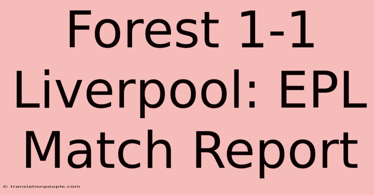 Forest 1-1 Liverpool: EPL Match Report