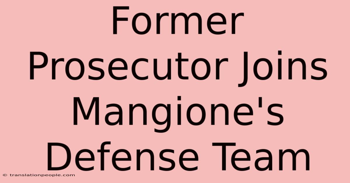 Former Prosecutor Joins Mangione's Defense Team