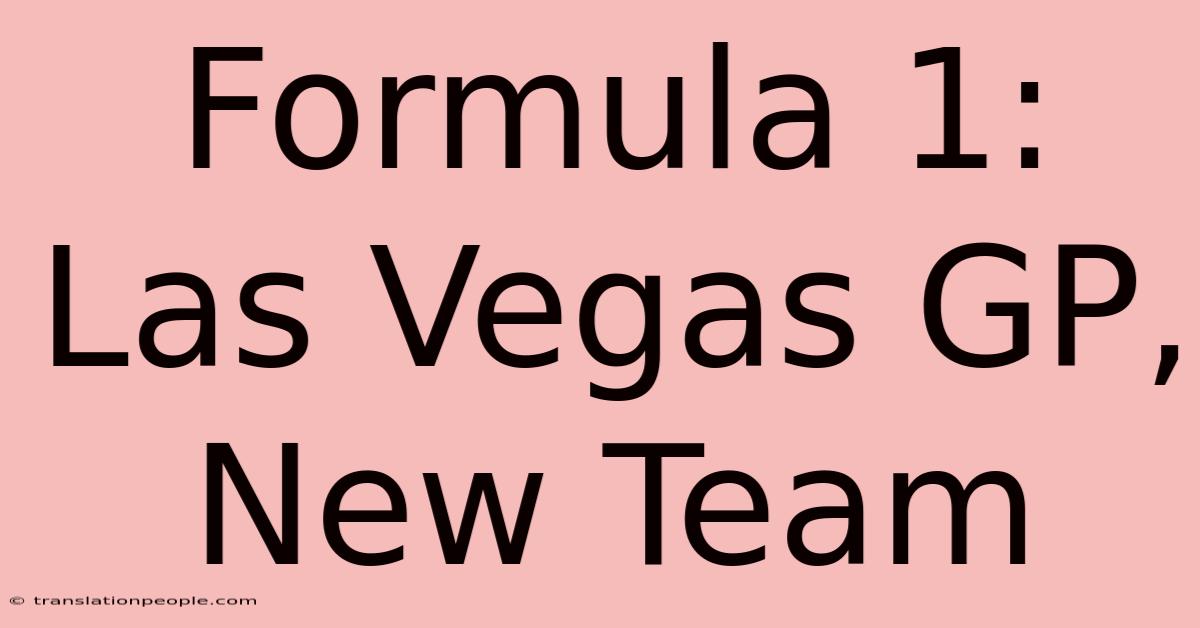 Formula 1: Las Vegas GP, New Team