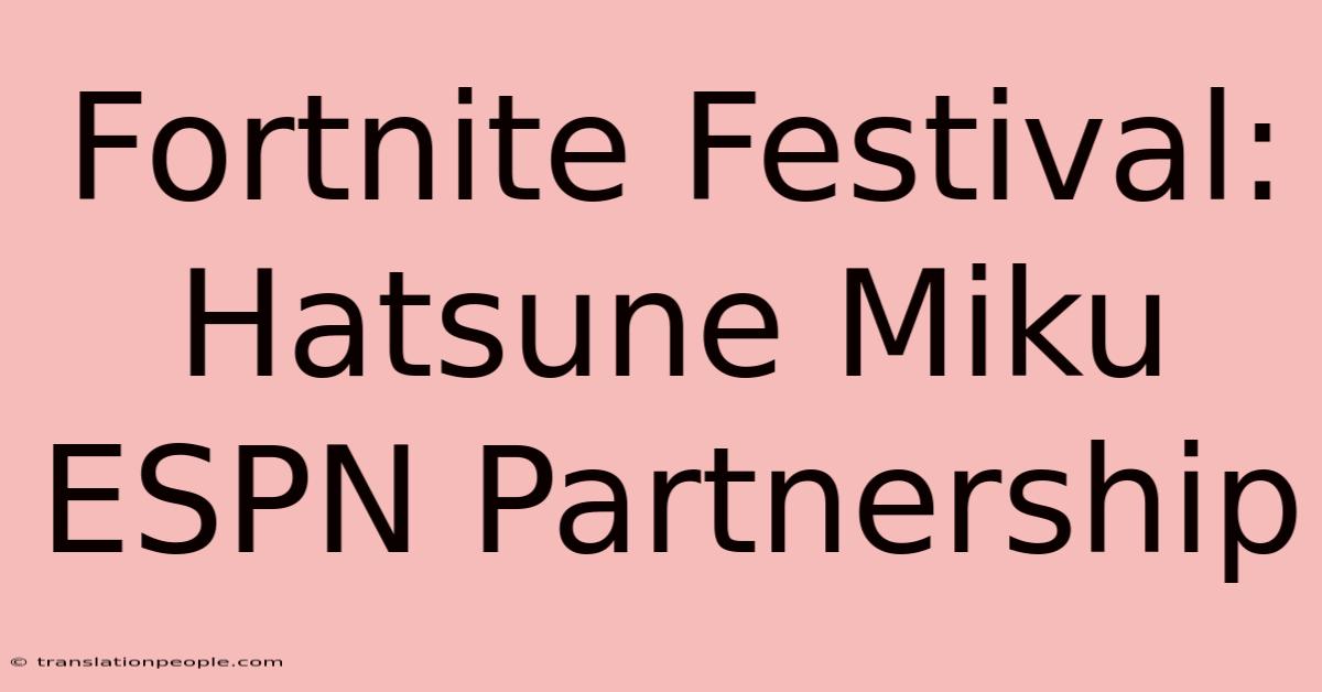 Fortnite Festival: Hatsune Miku ESPN Partnership