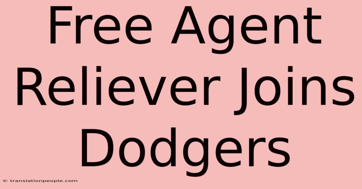 Free Agent Reliever Joins Dodgers