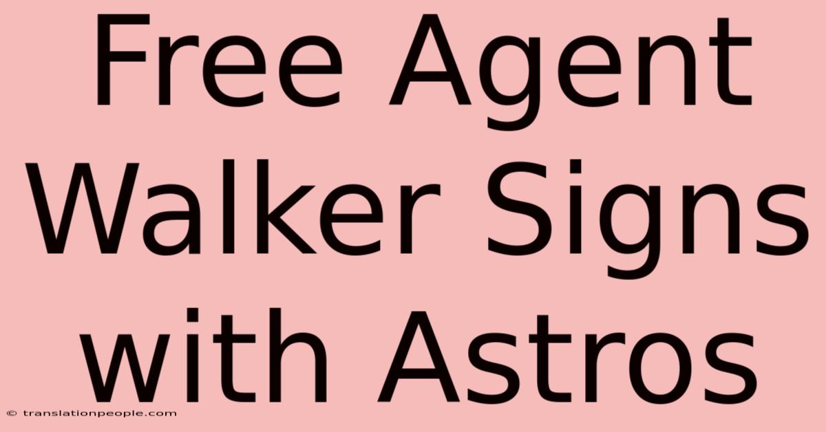 Free Agent Walker Signs With Astros