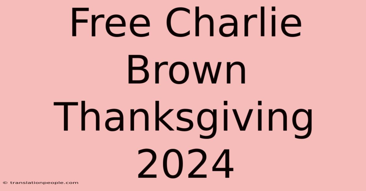 Free Charlie Brown Thanksgiving 2024