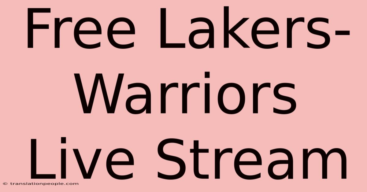 Free Lakers-Warriors Live Stream