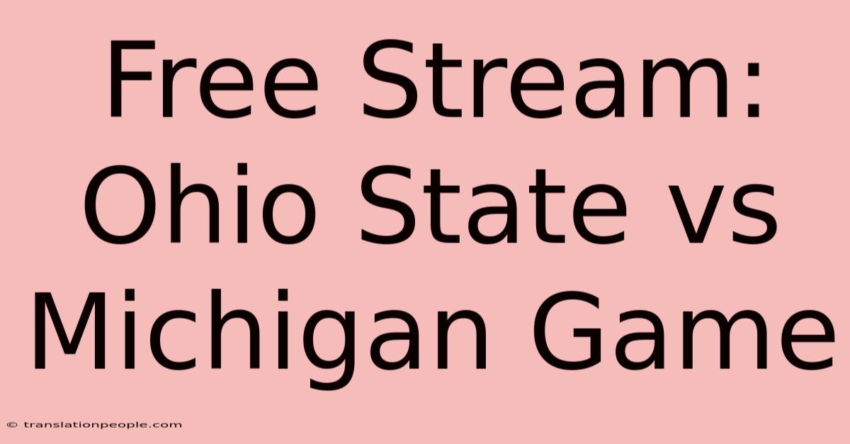 Free Stream: Ohio State Vs Michigan Game