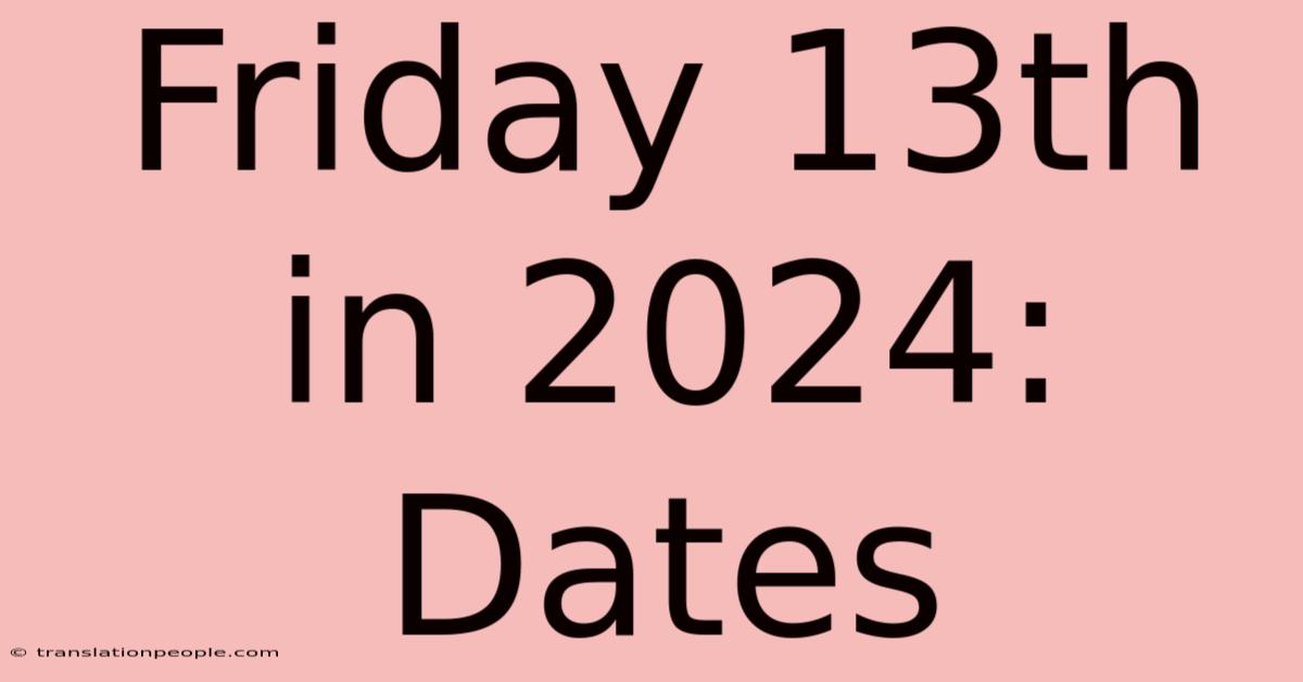 Friday 13th In 2024: Dates