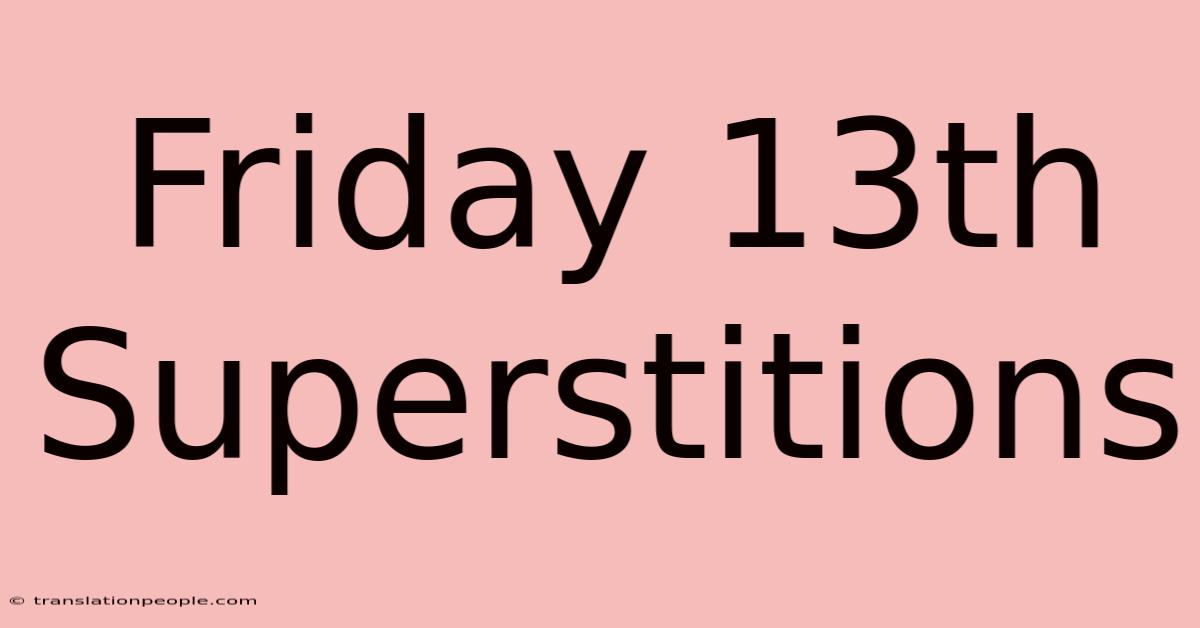 Friday 13th Superstitions