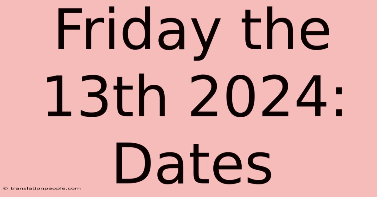 Friday The 13th 2024: Dates