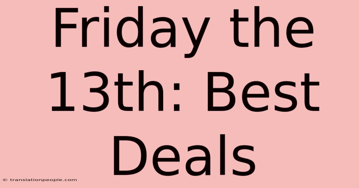 Friday The 13th: Best Deals