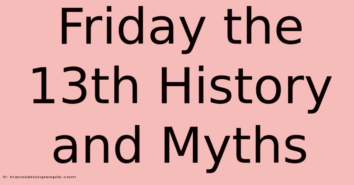 Friday The 13th History And Myths