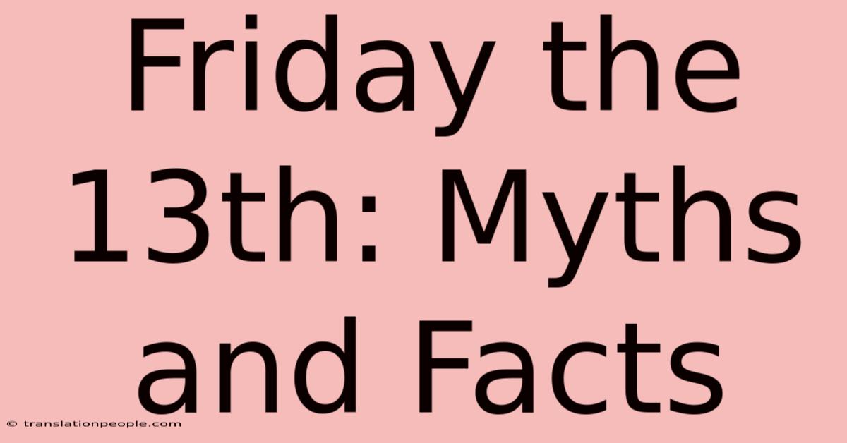 Friday The 13th: Myths And Facts