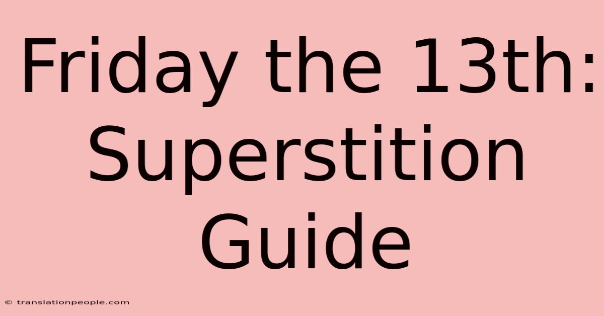 Friday The 13th: Superstition Guide