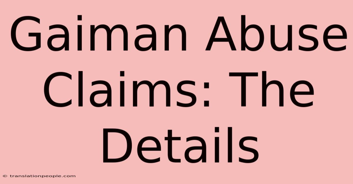 Gaiman Abuse Claims: The Details